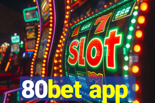 80bet app